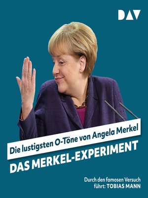 cover image of Das Merkel-Experiment. Die lustigsten O-Töne von Angela Merkel